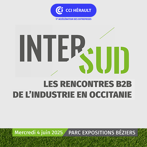 INTERSUD 2025 – Les rencontres d’affaires industrielles en Occitanie